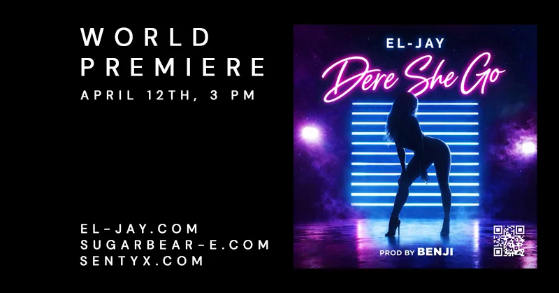 World Premiere / World Premiere / “Dere She Go” / EL-JAY
